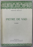 PIETRE DE VAD de EMANOIL BUCUTA , VOLUMUL III , coperta originala de MAC CONSTANTINESCU , 1943 *PREZINTA SUBLINIERI IN TEXT