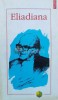 Eliadiana - Cristian Badilita, Polirom, Stare Foarte Buna, Coperta Brosata, Autori Romani, Anticariat