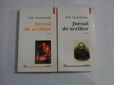 JURNAL DE SCRIITOR - F. M. DOSTOIEVSKI - volumele 1 si 3 foto
