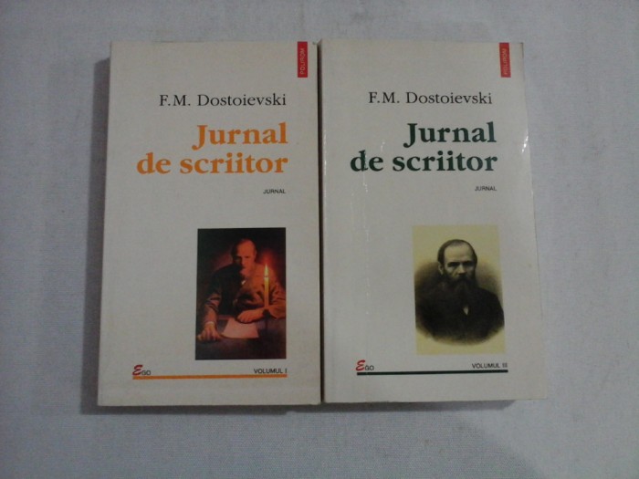 JURNAL DE SCRIITOR - F. M. DOSTOIEVSKI - volumele 1 si 3