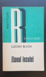 Elanul insulei. Aforisme și &icirc;nsemnări - Lucian Blaga