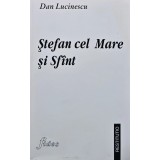 Stefan cel mare si sfant - 1999 - Dan Lucinescu (BD92)