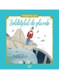 Soldatelul de plumb. Povesti de Aur/Hans Christian Andersen, Cristina Donovici
