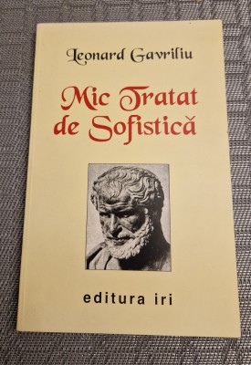 Mic tratat de sofistica Leonard Gavriliu foto