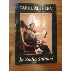 CAROL AL II-LEA * In Zodia Satanei (Reflexiuni asupra politicii internationale)