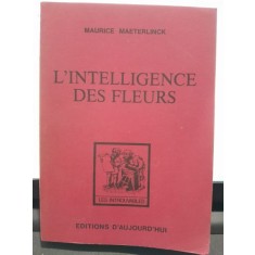 L*intelligence des fleurs - Maurice Maeterlinck