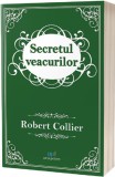 Secretul veacurilor - Robert Collier, ACT si Politon