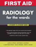 First Aid Radiology for the Wards: A Student-To-Student Guide