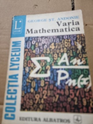 VARIA MATHEMATICA - GEORGE ST. ANDONIE foto