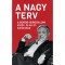 A Nagy Terv - A Soros-birodalom K&ouml;z&eacute;p- &eacute;s Kelet-Eur&oacute;p&aacute;ban - B&eacute;k&eacute;s M&aacute;rton
