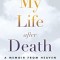 My Life After Death: A Memoir from Heaven