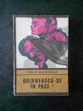 PHILIP MACDONALD - ODIHNEASCA-SE IN PACE ! (Colectia ENIGMA)