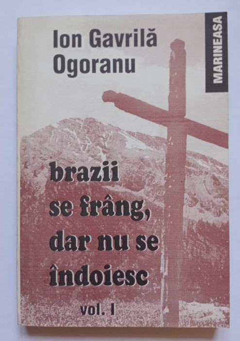 Brazii se frang, dar nu se indoiesc vol. 1, Ion Gavrila Ogoranu, 1993, autograf