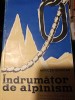 Indrumator Alpinism Mircea Bogdan, Ed. Tineretului 1959, 186 Pagini - Carte Rara Alpinism Montanism