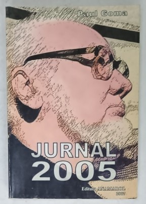 PAUL GOMA , JURNAL 13 , 2005 , APARUTA 2007 foto