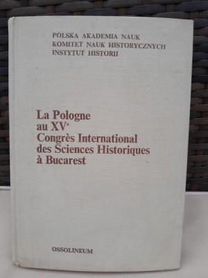 La Pologne au XV Congres International des Sciences Historiques a Bucarest foto