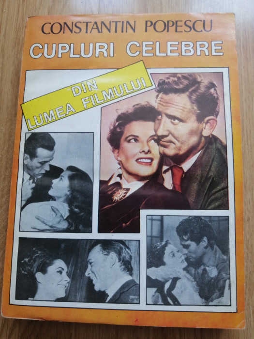 Constantin Popescu - Cupluri celebre din lumea filmului - Ed. Albatros, 1994