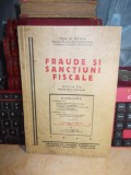 ION N. STAN - FRAUDE SI SANCTIUNI FISCALE , EDITIA 2-A ,REVAZUTA , 1935