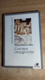 Rainer Maria Rilke - Cartea imaginilor (Editura Paralela 45, 2003)