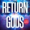 The Return of the Gods: Large Print
