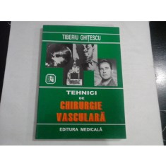 TEHNICI DE CHIRURGIE VASCULARA - TIBERIU GHITESCU, MARIUS VLAD
