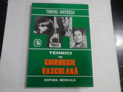 TEHNICI DE CHIRURGIE VASCULARA - TIBERIU GHITESCU, MARIUS VLAD foto
