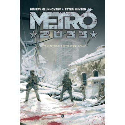 Metr&amp;oacute; 2033 - K&amp;eacute;preg&amp;eacute;ny - Dmitry Glukhovsky foto