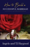 How to Build a Successful Marriage: 39 Activities to a Healthier &amp; Happier Marriage