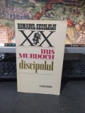 Iris Murdoch, Discipolul, editura Univers, Romanul Secolului XX Buc. 1986, 152