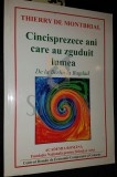 CINCISPREZECE ANI CARE AU ZGUDUIT LUMEA