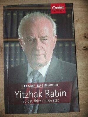 Yitzhak Rabin: Soldat, lider, om de stat- Itamar Rabinovici foto