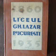 Monografia Liceului Gheorghe Lazar din Bucuresti 1860-1935