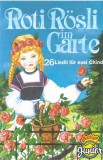 Various - Roti R&ouml;sli Im Garte, Caseta audio