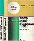 Ingineria Sintezei Intermediarilor Aromatici I, II - Gh. Lupusor, Ecat. Merica