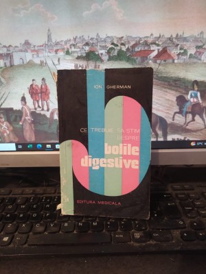 Ion Gherman, Ce trebuie să știm despre bolile digestive, grafica D. Dănilă, 172 foto