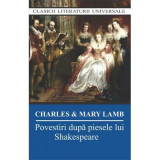 Povestiri dupa piesele lui Shakespeare - Charles si Mary Lamb