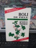 Boli de piele. Prevenire. Recunoaștere. Vindecare. Sănătate cu Maria Treben, Gemma Print, București, circa 2000, 045