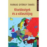 Kisebbs&eacute;gek &eacute;s a v&aacute;laszt&oacute;jog - Farkas Gy&ouml;rgy Tam&aacute;s