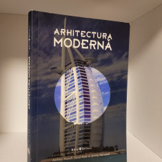 Arhitectura Moderna – Anthony Hassell, David Boyle si Jeremy Harwood