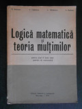 M. Becheanu - Logica matematica si teoria multimilor pentru anul II liceu