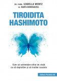 Tiroidita Hashimoto. Cum să schimbăm stilul de viaţă ca să depistăm şi să tratăm cauzele, Editura Paralela 45