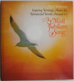 A Most Jubilant Song. Inspiring Writings About the Wonderful World Around Us &ndash; Walt Whitman
