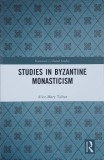 Studies in Byzantine Monasticism - Alice-Mary Talbot