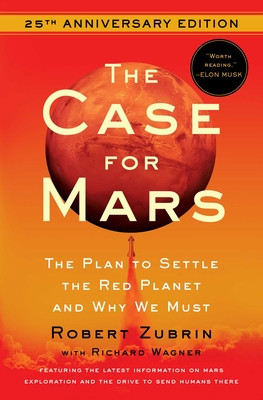 The Case for Mars: The Plan to Settle the Red Planet and Why We Must foto