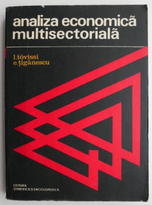 Analiza economica multisectoriala - L. Tovissi, E. Tiganescu foto