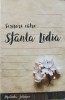 Scrisori către Sf&acirc;nta Lidia - Melinda Johnson, Ed. Sophia, 2018, Crestinism, Carte Religioasa, Romana, Paperback