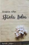 Scrisori către Sf&acirc;nta Lidia - Melinda Johnson, Ed. Sophia, 2018, Crestinism, Carte Religioasa, Romana, Paperback
