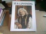 George Baron Lovendal (1897-1964) - Carte Arta, Editura Alcor, Bucuresti 2000, Coperta Cartonata, 47 Pagini