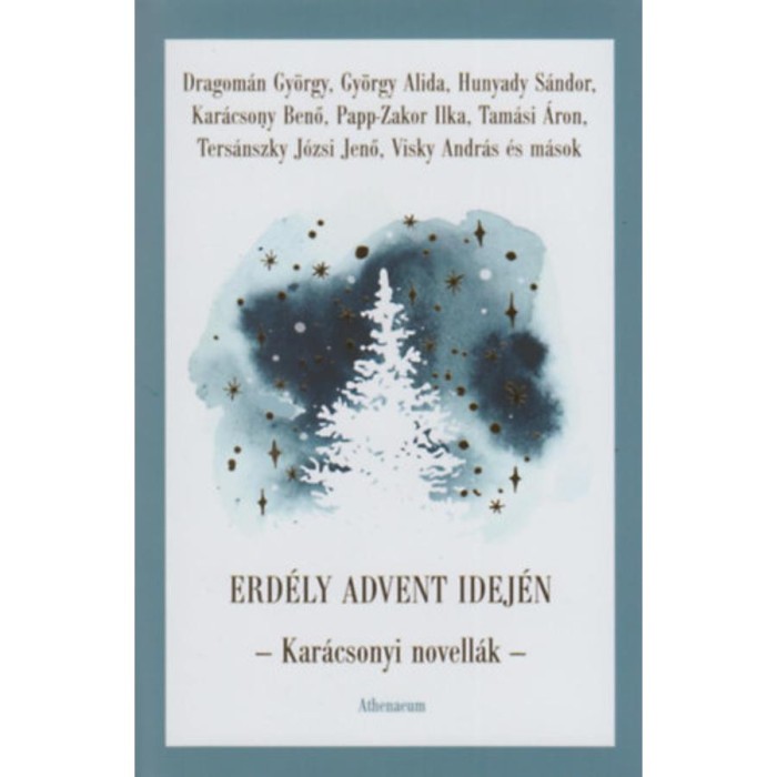 Erd&eacute;ly advent idej&eacute;n - Kar&aacute;csonyi novell&aacute;k - Papp S&aacute;ndor Zsigmond