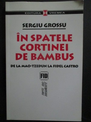 In spatele cortinei de bambus Sergiu Grossu foto